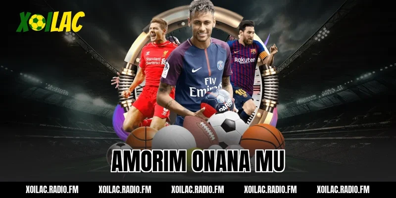 amorim onana mu